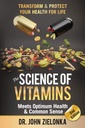 Tiede vitamiinit sopii Optimum Health & Common Sense: Muuntaa & Suojella terveyttä elämän