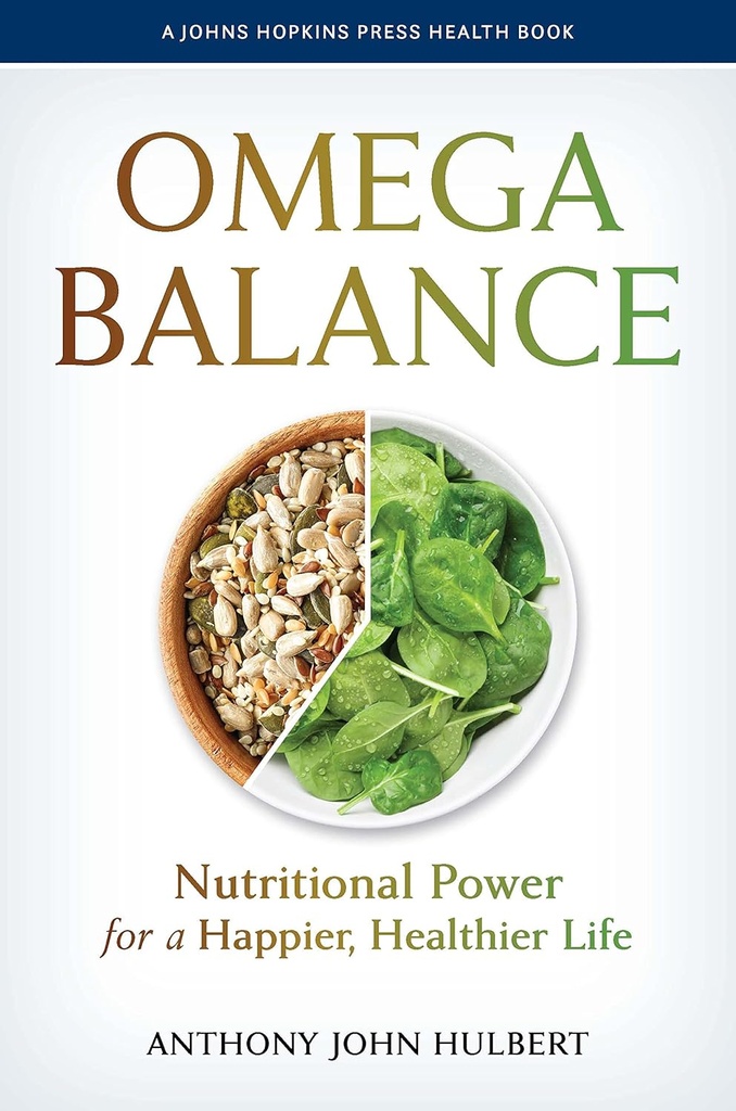 Omega Balance: Nutritional Power for a Happier, Terveempi elämä (Johns Hopkins Press Health Book)