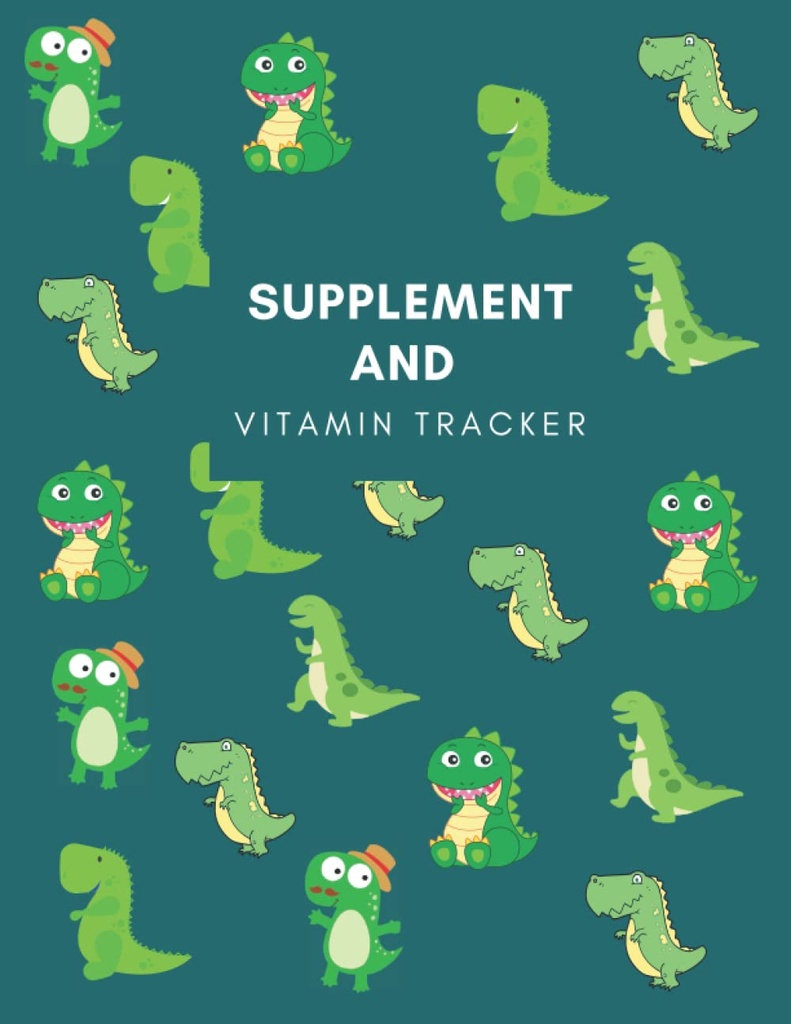 Lisäravinteet ja vitamiiniseuraaja: Track päivittäinen otto lisäravinteet / Vitamins / lääkkeet lukien annostus ja aika tämän päiväys Lokikirja, ... Naiset, isoäiti, tytöt, sairaanhoitajat ja hoitajat