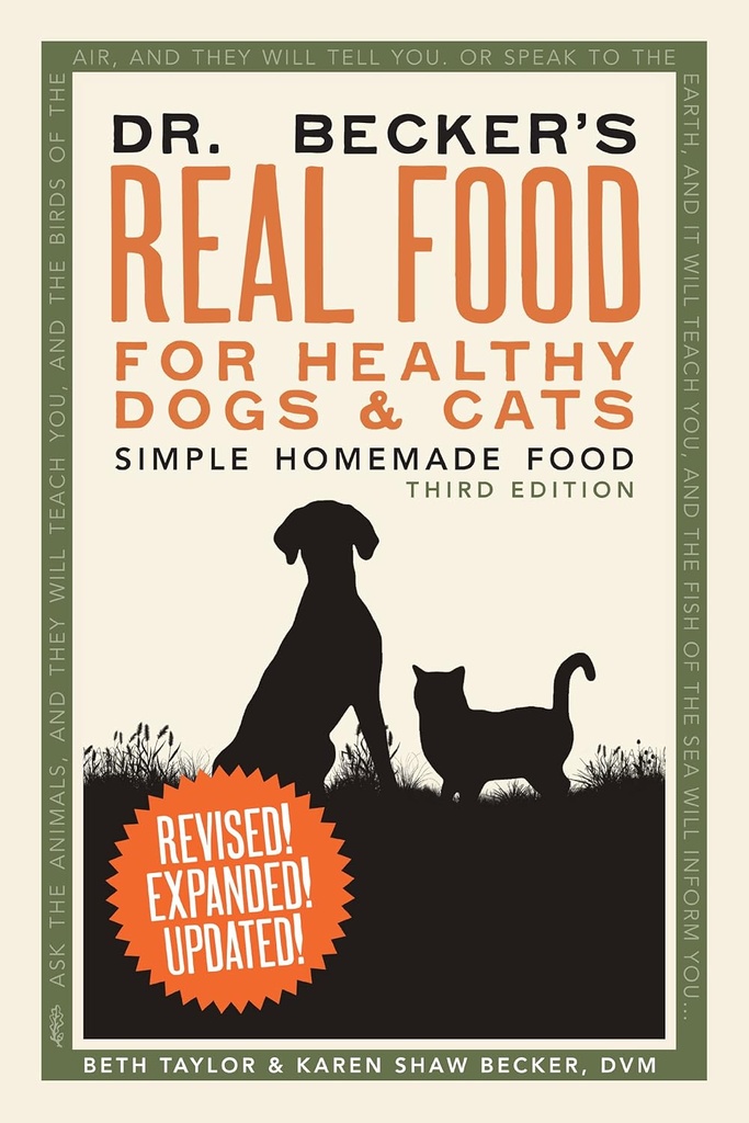 Dr. Becker's Real Food for Healthy Dogs and Cats: Yksinkertainen kotitekoinen ruoka