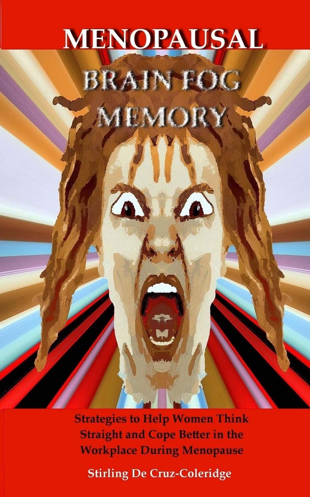Menopausal Brain Fog Memory: Strategier för att hjälpa kvinnor att tänka rakt och klara bättre på arbetsplatsen under klimakteriet (Menopause, Menopausal, ... / Personlig tillväxt / Memory Improvement)