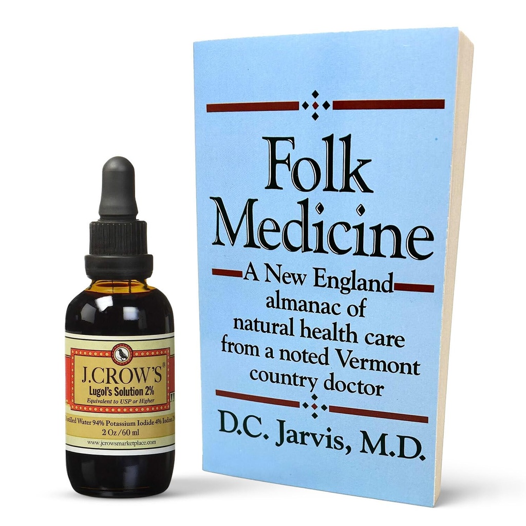 J.CROW'S® Lugol's 2% Iodine Solution & 'Folk Medicine' Book Bundle: Essential Iodine Formulation Sedan 1829 Paired med en New England Almanac of Natural Health Care Knowledge