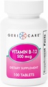 GeriCare Vitamin B-12 500mcg Tablets - Stöder Hälsosamma energinivåer, hjärnfunktion och cirkulationshälsa - Förtjänt tillskott för dagligt välbefinnande - 100 greve