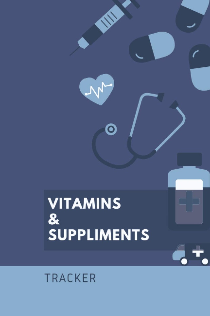 Vitamiinit ja lisäravinteet: 6x9 120 sivua - Seuranta, Kirjoita alas Ohjeet, Annostus ja aika Administration, Aikataulu Säilyttäminen, Muistikirja