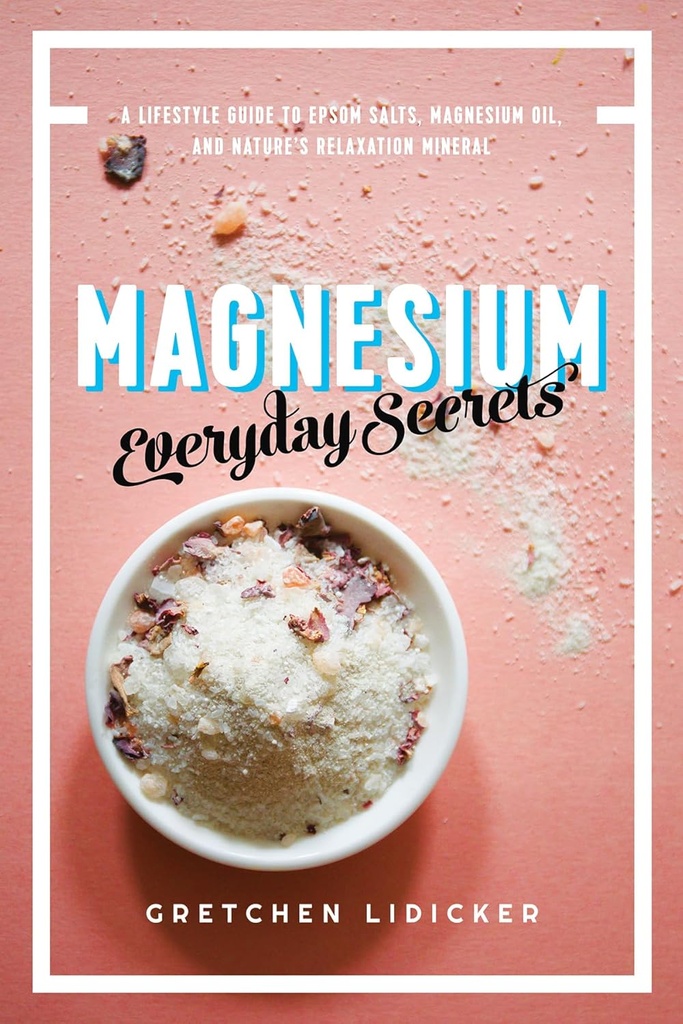 Magnesium: A Lifestyle Guide to Nature's Relaxation Mineral