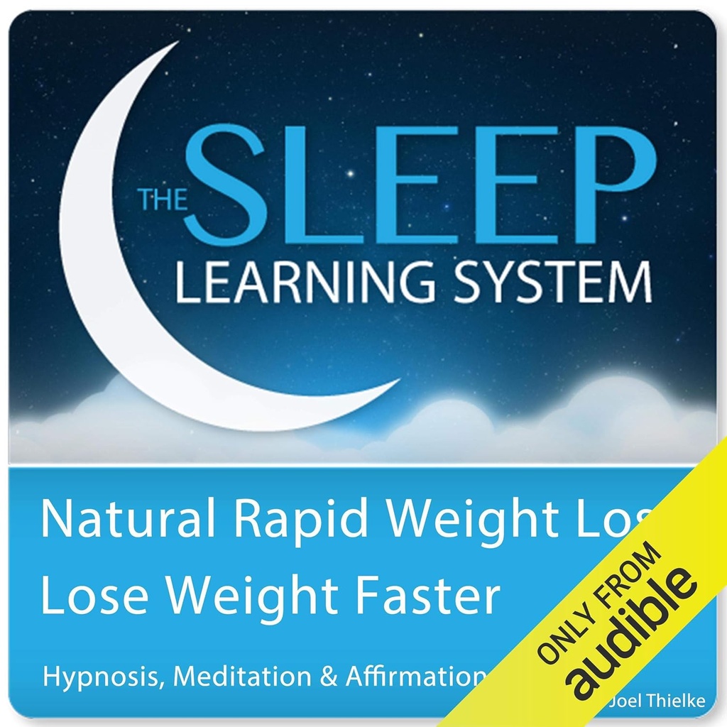 Naturlig snabb viktminskning, gå ner i vikt snabbare med hypnos, meditation och bekräftelser: sömninlärningssystemet