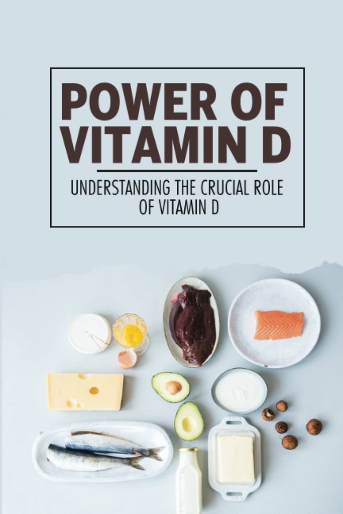 Teho D-vitamiini: ymmärtäminen ratkaiseva rooli D-vitamiini