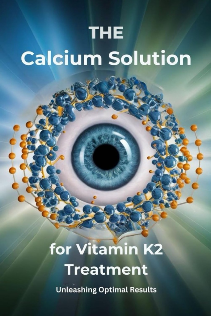 Kalsium ratkaisu K2-vitamiini hoito: vapauttamalla optimaaliset tulokset