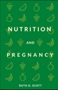NUTRITION OCH PREGNANCY: En hälsosam väg för dig och din baby. Pre och Post Natal Foods