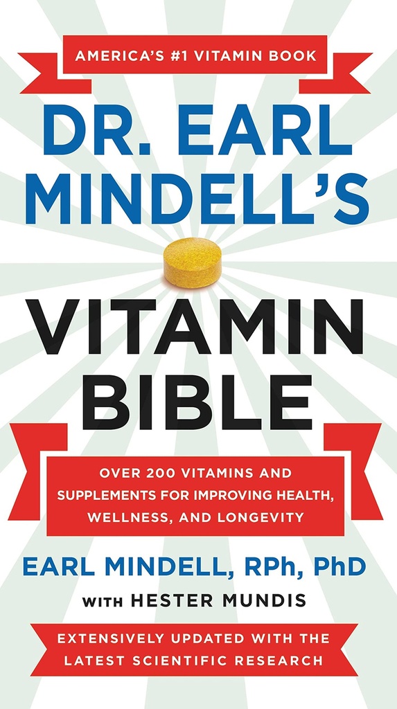 Dr Earl Mindells Vitaminbibel: Över 200 vitaminer och kosttillskott för att förbättra hälsa, välbefinnande och livslängd