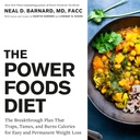 Power Foods ruokavalio: läpimurto suunnitelma, joka ansoittaa, Tames, ja polttaa kalorit helppo ja pysyvä laihtuminen
