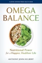 Omega Balance: Nutritional Power for a Happier, Terveempi elämä (Johns Hopkins Press Health Book)