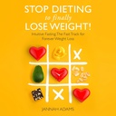 Lopeta ruokavalio lopulta laihtuminen!: Intuitiivinen Fasting: Fast Track for Forever Weight Loss