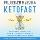 KetoFast: nuorentaa terveyttä Step-by-Step opas ajoituksen Ketogeeniset ateriat
