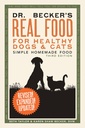 Dr. Becker's Real Food for Healthy Dogs and Cats: Yksinkertainen kotitekoinen ruoka