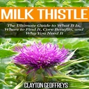 Milk Thistle: Perimmäinen opas mitä se on, mistä löytää sen, ydin etuja, ja miksi tarvitset sitä