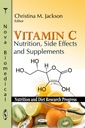 C-vitamiini: Ravitsemus, haittavaikutukset ja lisäravinteet (Nutrition and Diet Research Progress)