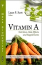 A-vitamiini: Ravitsemus, sivuvaikutukset ja lisäravinteet (Nutrition and Diet Research Progress)