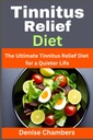 Tinnitus Relief Ruokavalio: Ultimate Tinnitus Relief Diet for a Quieter Life